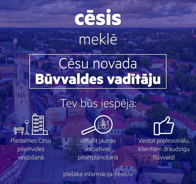 Cēsu novada pašvaldība aicina darbā Būvvaldes vadītāju