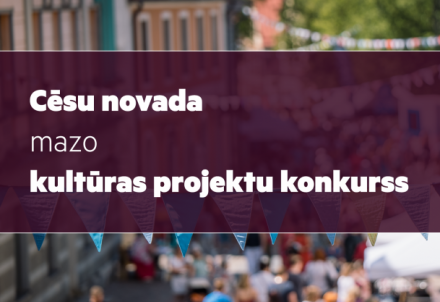 Izsludināts Cēsu novada mazo kultūras projektu konkurss