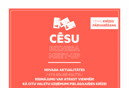 Cēsu biznesa Meet-up. Tēma: krīzes pārvarēšana