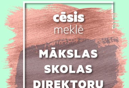 Cēsu novada pašvaldība aicina darbā Cēsu pilsētas Mākslas skolas direktoru