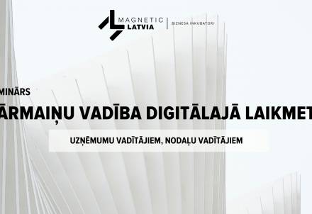 Notiks seminārs "Pārmaiņu vadība digitālajā laikmetā"