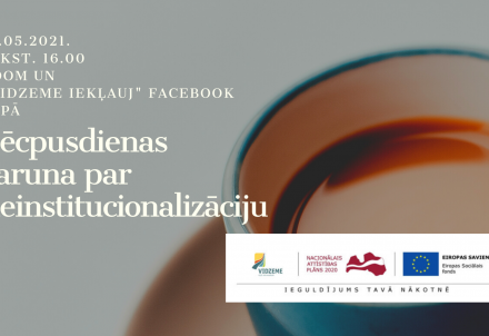 Pēcpusdienas saruna par atbalstu cilvēkiem ar garīga rakstura traucējumiem deinstitucionalizācijas projektā “Vidzeme iekļauj"