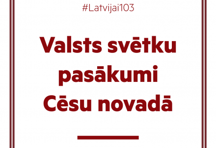 Valsts svētku pasākumi Cēsu novadā