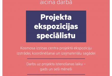 Kosmosa izziņas centrs aicina darbā projekta ekspozīcijas speciālistu