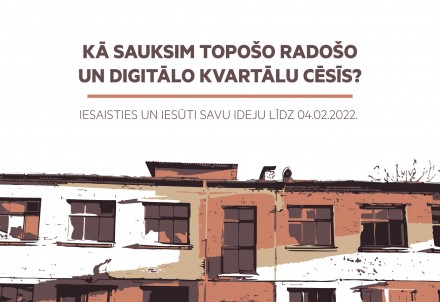 Iedzīvotājiem iespēja dot nosaukumu topošajam Cēsu radošajam un digitālajam kvartālam