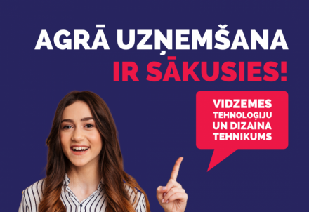 Vidzemes Tehnoloģiju un dizaina tehnikums sāk uzņemšanu
