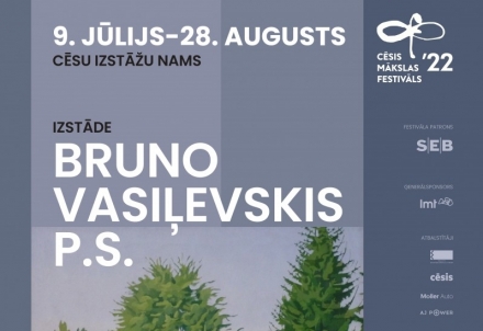 No 9.jūlija Cēsu Izstāžu namā skatāma izstāde "Bruno Vasiļevskis. P.S."