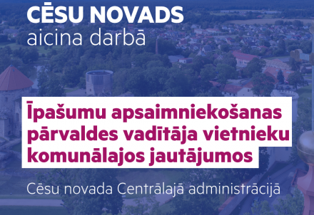 Aicina darbā Īpašumu apsaimniekošanas pārvaldes vadītāja vietnieku