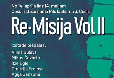 Aicina uz izstādi "Re-Misija Vol II" Cēsu Izstāžu namā