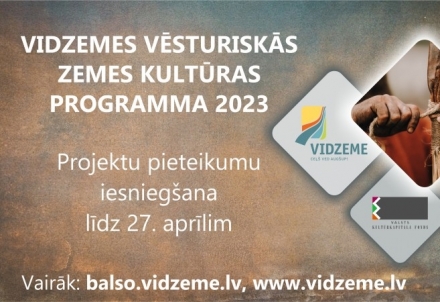 Izsludina “Vidzemes vēsturiskās zemes kultūras programmas 2023" projektu konkursu