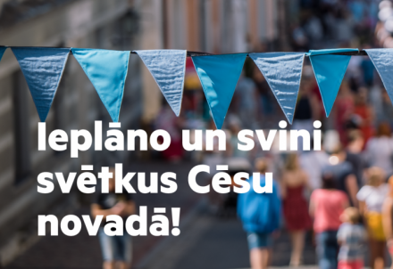 Ieplāno un svini svētkus Cēsu novadā!