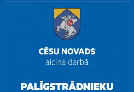 Cēsu novada pašvaldība aicina darbā palīgstrādnieku