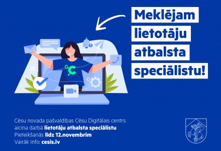 Aicina darbā Cēsu Digitālā centra lietotāju atbalsta speciālistu