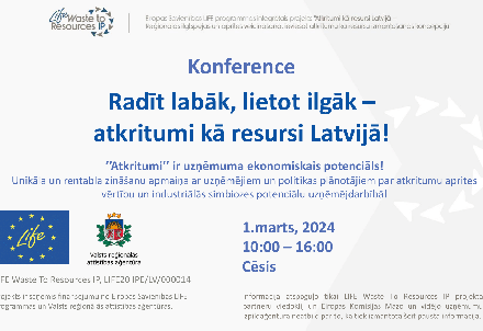 Aicina uz konferenci "Radīt labāk, lietot ilgāk - atkritumi kā resursi Latvijā!"