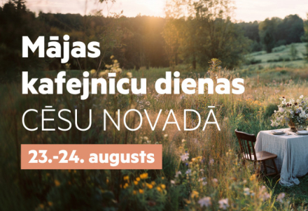 Mājas kafejnīcu dienas Cēsu novadā arī šovasar!