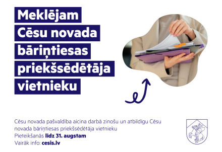 Aicinām darbā Cēsu novada bāriņtiesas priekšsēdētāja vietnieku