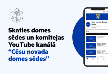 Cēsu novada domes sēdes un komisiju ieraksti turpmāk pieejami jaunā YouTube kanālā