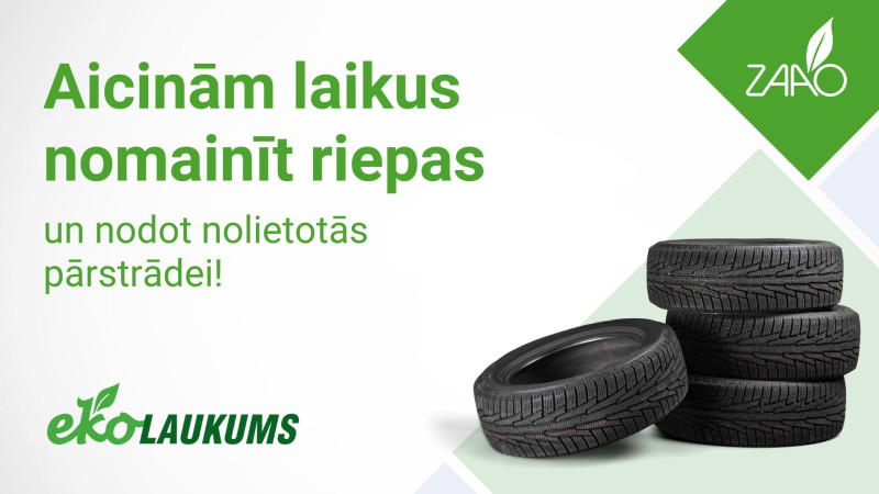 ZAAO aicina laicīgi nomainīt riepas un nodot nolietotās pārstrādei