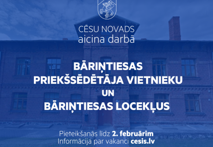 Aicinām darbā Cēsu novada bāriņtiesas locekļus un priekšsēdētāja vietnieku