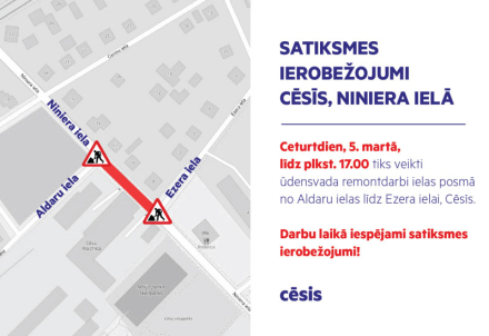 Īslaicīgi satiksmes ierobežojumi Niniera ielā, Cēsīs