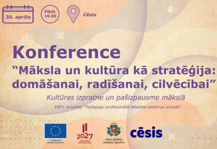 Aicina uz konferenci pedagogiem “Māksla un kultūra kā stratēģija: domāšanai, radīšanai, cilvēcībai"