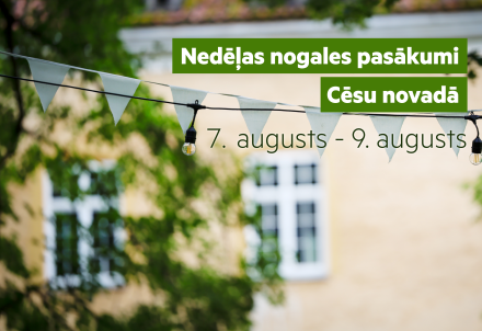 Nedēļas nogales pasākumi Cēsu novadā 7.08. – 9.08.