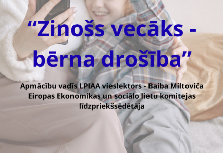 Informatīvas apmācības "Zinošs vecāks - bērna drošība"